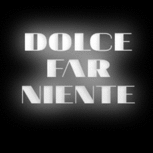 Dolcefarniente